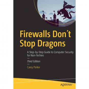Firewalls Don't Stop Dragons: A Step-by-Step Guide to Computer Security for Non-Techies