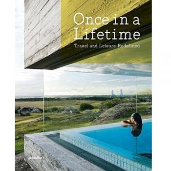 ONCE IN A LIFETIME.TRAVEL AND LEISURE REDEFINED