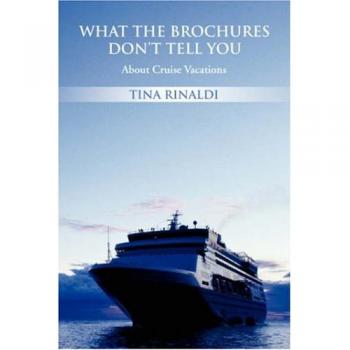 Cruise Vacation Insider Guide: Unveiling Hidden Truths by Tina Rinaldi