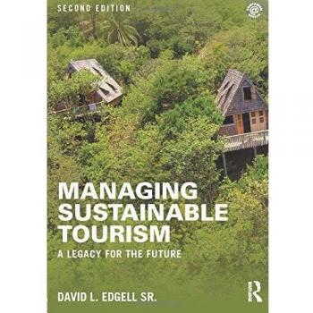 Managing Sustainable Tourism: A legacy for the future
