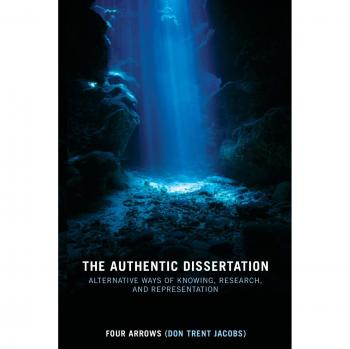 The Authentic Dissertation: Alternative Ways of Knowing, Research and Representation