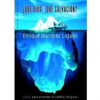 ¿Qué Dios Y Qué Salvación?: Claves para entender el cambio religioso: 32