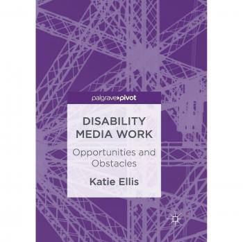Disability Media Work: Opportunities and Obstacles