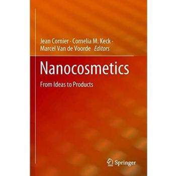 Nanocosmetics: From Ideas to Products