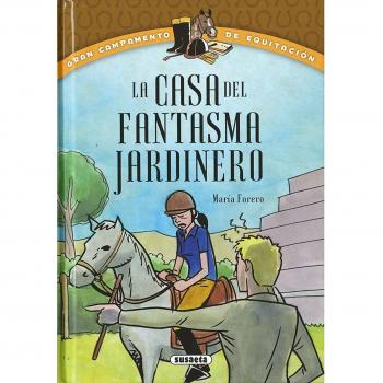 La casa del fantasma jardinero - Forero Calderón, María