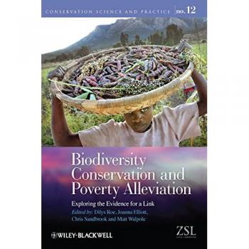Biodiversity Conservation and Poverty Alleviation: Exploring the Evidence for a Link