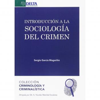 INTRODUCCIÓN A LA SOCIOLOGÍA DEL CRIMEN - Sergio Garcia Magariño