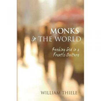 Monks in the World: A Spiritual Guide for Modern Seekers