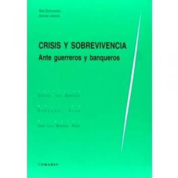 Crisis Y Sobrevivencia Ante Guerreros Y Banqueros
