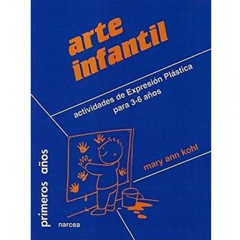 Arte infantil: actividades de expresión plástica para 3-6 años