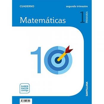 CUADERNO MATEMATICAS 1 PRIMARIA 2 TRIM SABER HACER CONTIGO: Cuaderno Matematicas 1-1 Prim Segundo Trimestre saber hacer co - 9788468043500