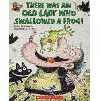 There Was an Old Lady Who Swallowed a Frog!