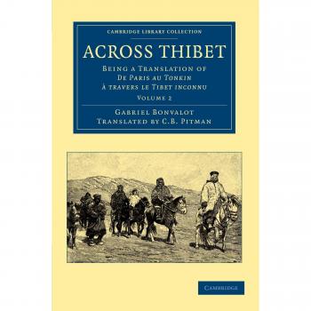 Conjunto de 2 Volúmenes A Través del Tíbet: Traducción de De París a Tonkín a Través del Tíbet Desconocido (Colección de Biblioteca de Cambridge - Viajes y Explor