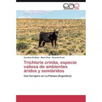 Trichloris crinita, especie valiosa de ambientes áridos y semiáridos: Uso forrajero en La Pampa