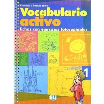 VOCABULARIO ACTIVO VOL 1: Fichas con ejercicios fotocopiables
