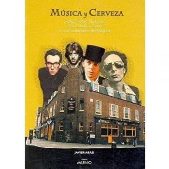 Música y cerveza: Graham Parker, Nick Lowe, Elvis Costello, Ian Dury y otros movimientos del Pub Rock