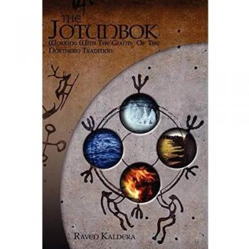 The Jotunbok: A Guide to Working with Northern Tradition Giants by Raven Kaldera
