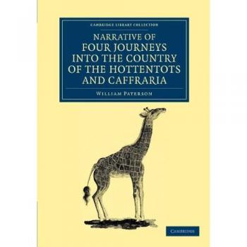 Narrativa de Cuatro Viajes al País de los Hottentotes y Caffraria: Colección Bibliotecaria - Estudios Africanos