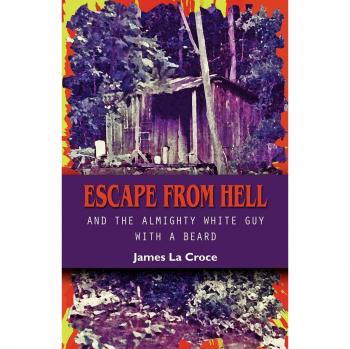 Escape from Hell: The Almighty Bearded White Guy Adventure (Paperback)