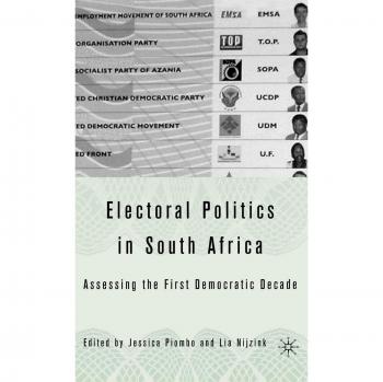 Electoral Politics in South Africa: Assessing the First Democratic Decade