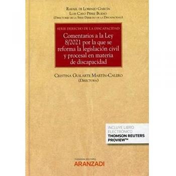 Comentarios a la Ley 8/2021 por la que se reforma la legislación civil y procesal en materia de discapacidad - Serie Derecho de la Discapacidad