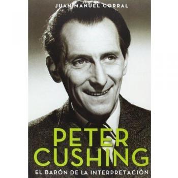 Peter Cushing. El Barón De La Interpretación