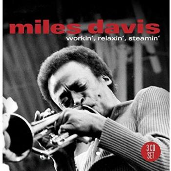 Workin' / Relaxin' / Steamin'