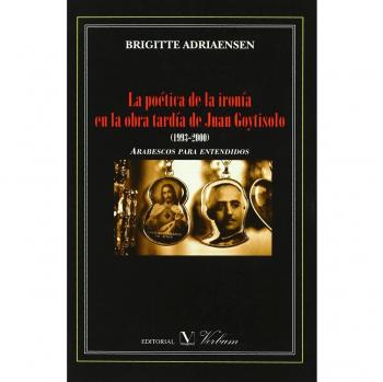 La poética de la ironía en la obra tardía de Juan Goytisolo