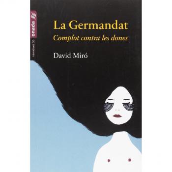Germandat, La. Complot contra les dones - David Miró I Molés