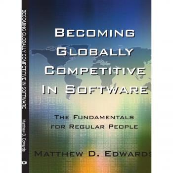 Guía Práctica para Competir Globalmente en Software: Fundamentos Esenciales para Personas Comunes - Edición en Tapa Blanda