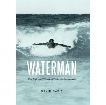 Waterman: The Life and Times of Duke Kahanamoku