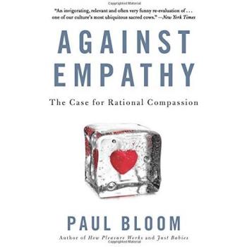 Rational Compassion: A Case Against Empathy by Paul Bloom