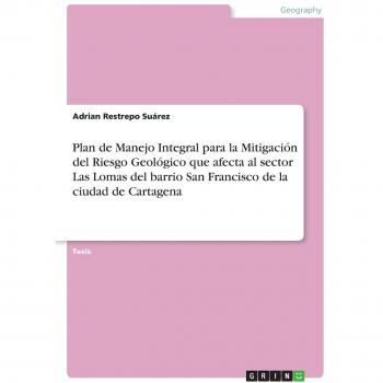 Plan de Manejo Integral para Mitigación del Riesgo Geológico en Las Lomas, San Francisco, Cartagena