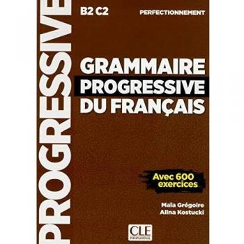 Grammaire Progressive du Français Perfectionnement. Niveau Perfectionnement: Avec 600 exercices - VV. AA.