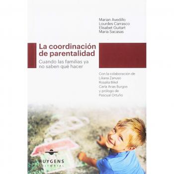 Coordinación parentalidad: Cuando las familias ya no saben qué hacer