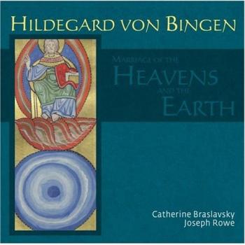 Marriage of the Heavens & the - Hildegard Von Bingen