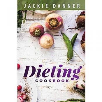 Libro de Cocina para Dietas: Recetas Simples para Principiantes en Búsqueda de Éxito en la Pérdida de Peso
