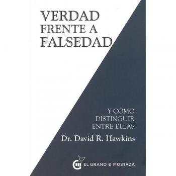 Verdad frente a falsedad : Y como distinguir entre ellas - David Hawkins