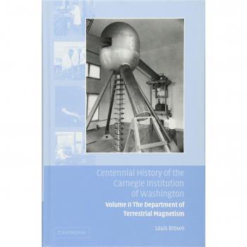 Historia Centenaria de la Institución Carnegie de Washington: Volumen 2, El Departamento de Magnetismo Terrestre