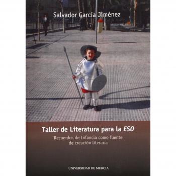 Taller de Literatura para Educación Secundaria Obligatoria: Recuerdos de infancia como fuente de creación literaria: 18601