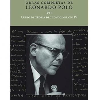 OBRAS COMPLETAS DE LEONARDO POLO VII: Obras Completas de Leonardo Polo. Vol. VII: 7