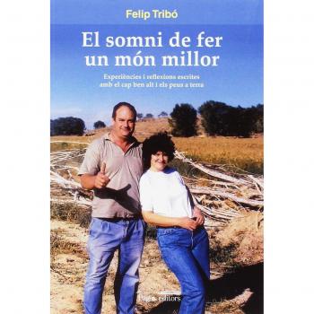 Somni de fer un món millor, El. Experiències i reflexions escrites amb el cap be