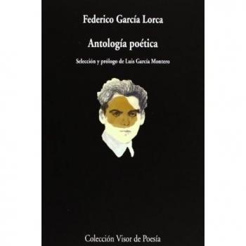 Antología Poética: Selección Luis García Montero: 836 - Federico García Lorca
