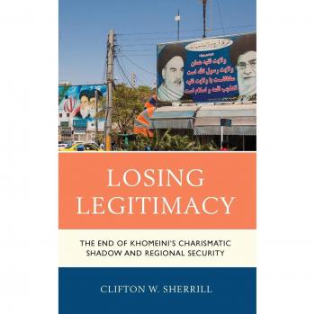 Losing Legitimacy: Khomeini's Charismatic Decline and Its Impact on Regional Security