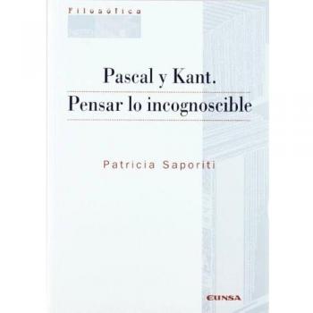 Pascal y Kant: pensar lo incognoscible