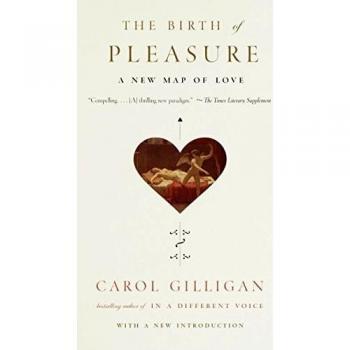 The Birth of Pleasure: A New Map of Love