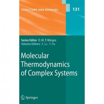Molecular Thermodynamics of Complex Systems: Structure, Bonding, and Interactions in Advanced Materials
