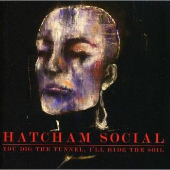 Hatcham Social You Dig The Tunnel I'll Hide The Soil Music CD