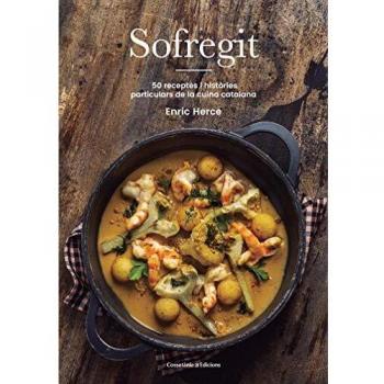 Sofreigit 50 receptres i històries particulars de la cuina catalana: 50 receptes i històries particulars de la cuina catalana: 9 - Enric Herce Carmona