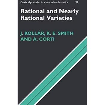 Rational and Nearly Rational Varieties: Advanced Mathematics Insights by János Kollár